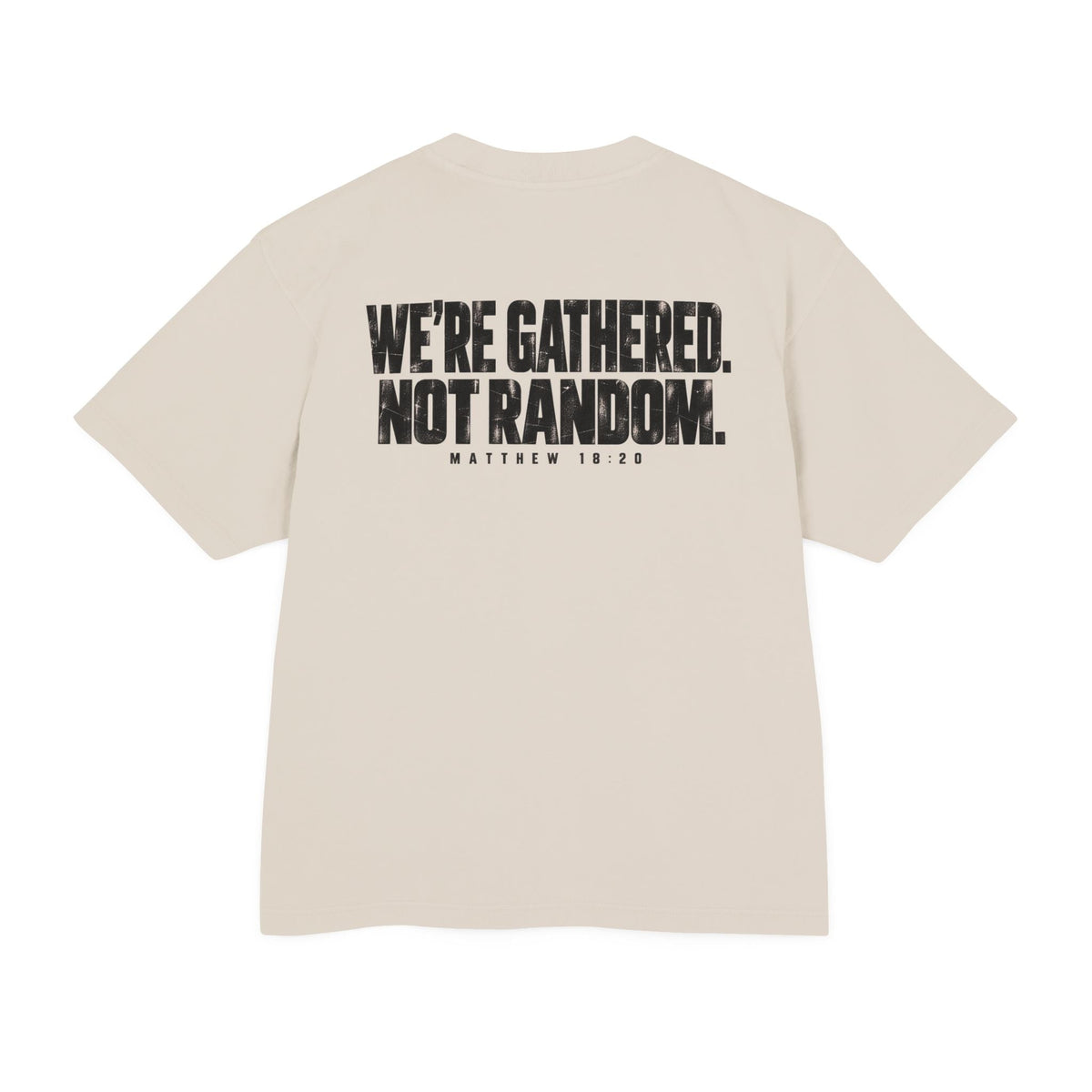 W23 We're Gathered Heavyweight Tee | Not Random