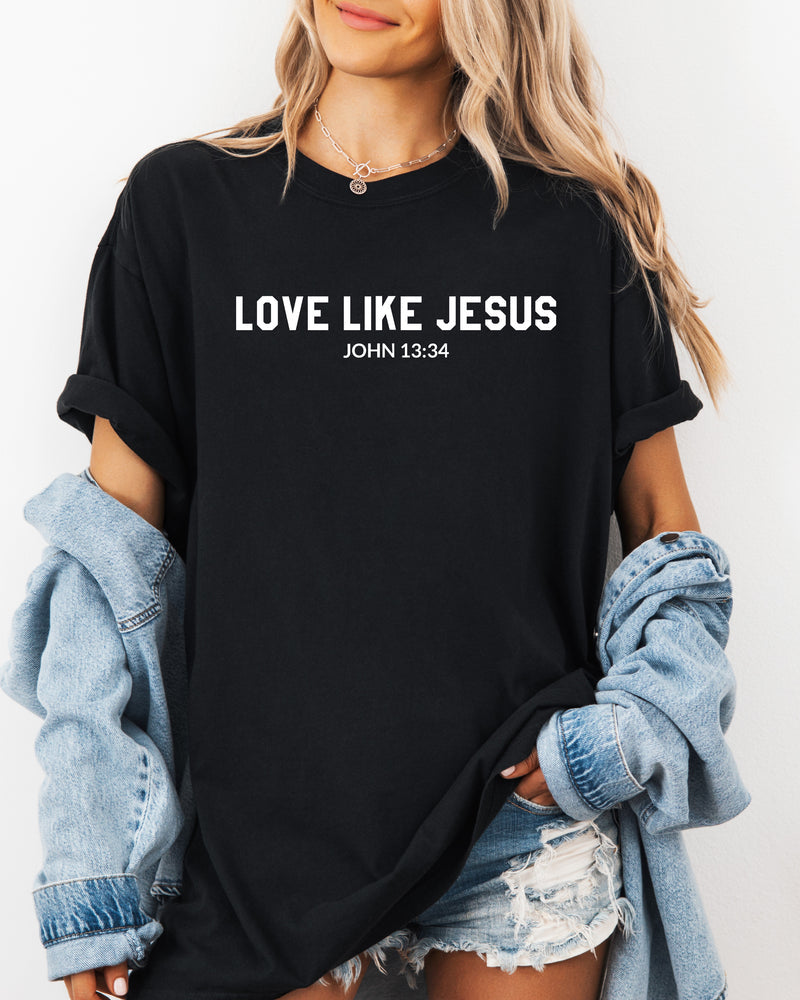 Love Like Jesus Christian Garment-Dyed T-Shirt, Bible Faith Gift