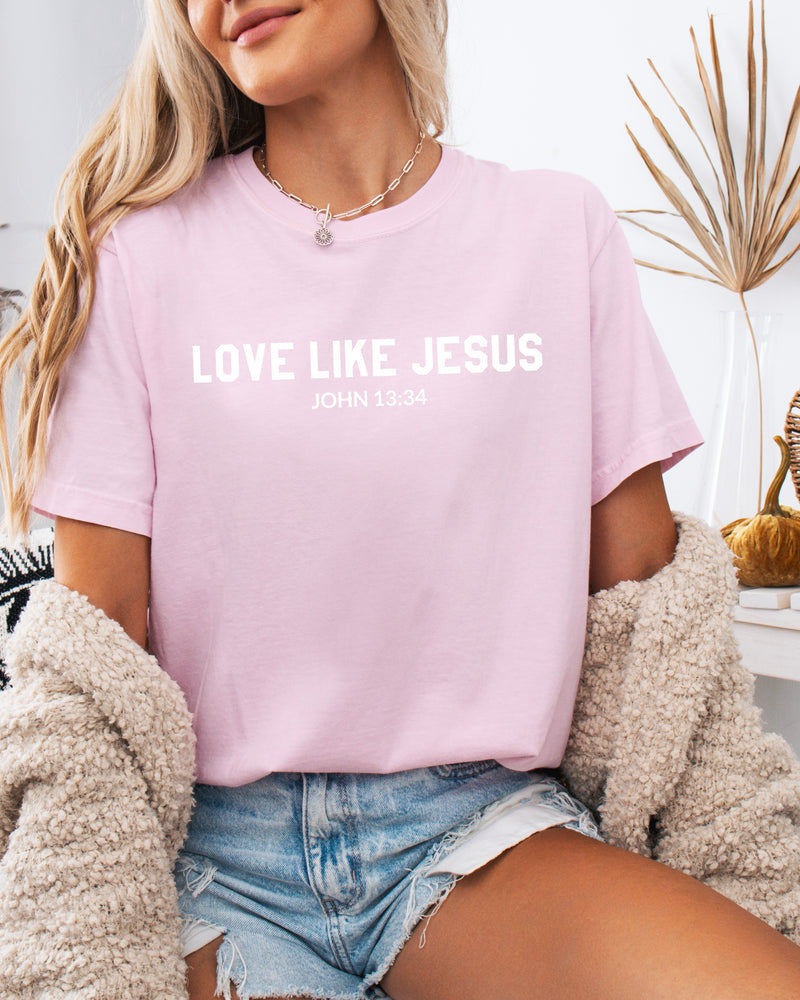 Love Like Jesus Christian Garment-Dyed T-Shirt, Bible Faith Gift