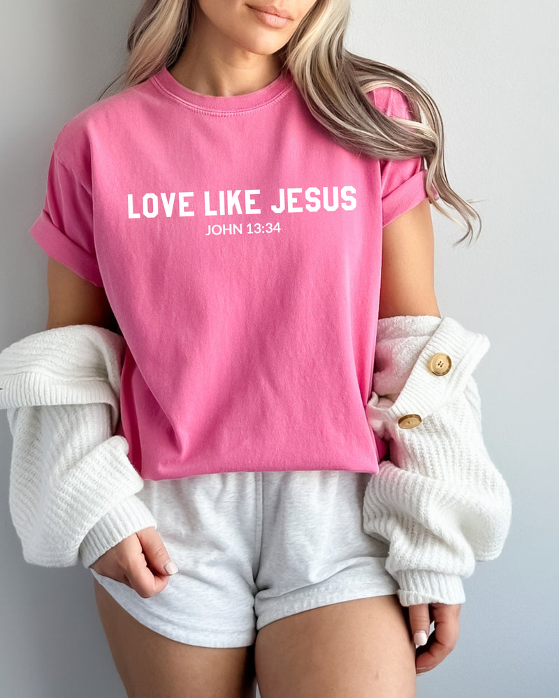 Love Like Jesus Christian Garment-Dyed T-Shirt, Bible Faith Gift