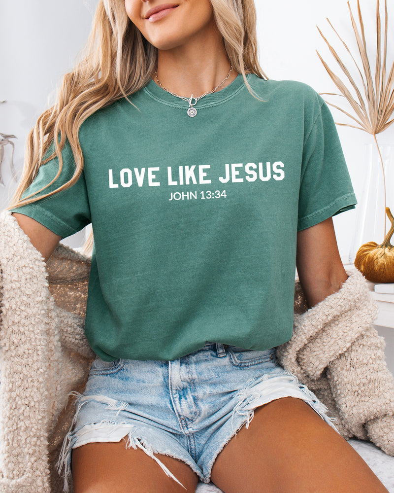 Love Like Jesus Christian Garment-Dyed T-Shirt, Bible Faith Gift