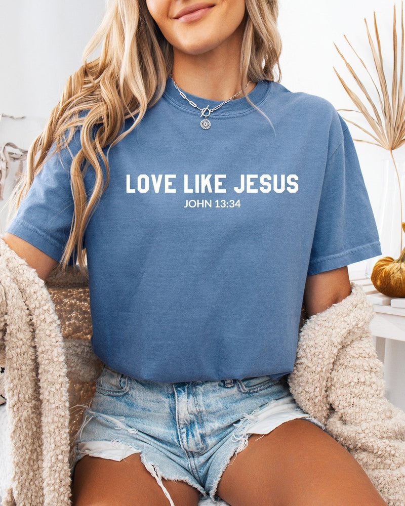 Love Like Jesus Christian Garment-Dyed T-Shirt, Bible Faith Gift