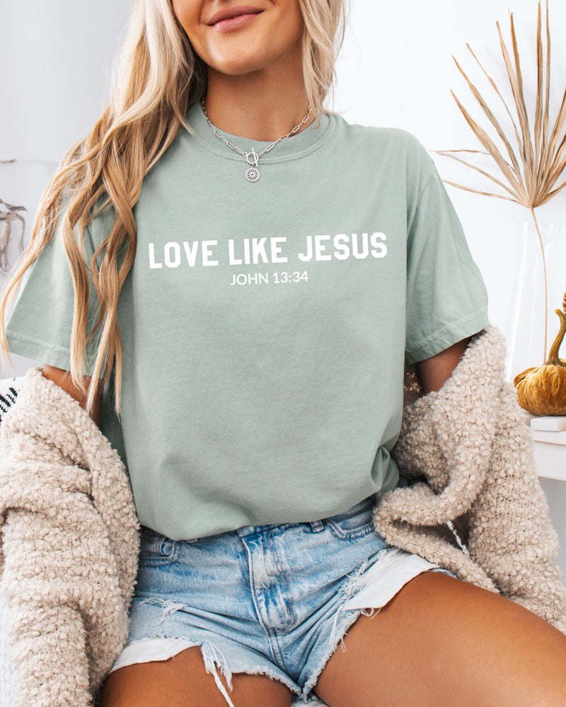 Love Like Jesus Christian Garment-Dyed T-Shirt, Bible Faith Gift